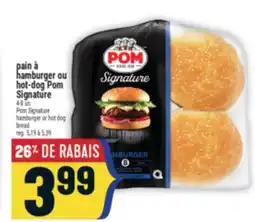 Marché Adonis PAIN À HAMBURGER OU HOT-DOG POM SIGNATURE | POM SIGNATURE HAMBURGER OR HOT DOG BREAD offer