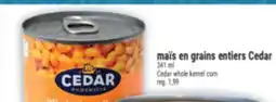 Marché Adonis Maïs en grains entiers Cedar | Cedar whole kernel corn offer