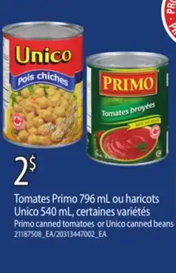 Provigo PRIMO CANNED TOMATOES, 796 ML OR UNICO CANNED BEANS, 540 ML offer