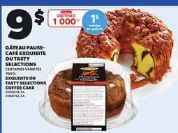 Provigo EXQUISITE OR TASTY SELECTIONS COFFEE CAKE, 700 G offer