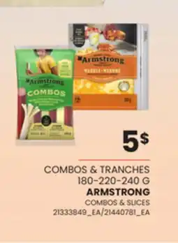 Provigo ARMSTRONG COMBOS & SLICES, 180-220-240 G offer