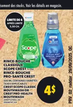 Provigo CREST SCOPE CLASSIC MOUTHWASH, 1 L OR CREST PRO-HEALTH MOUTHWASH, 500 ML offer