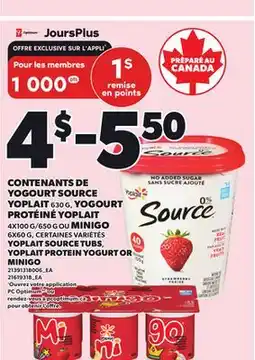Provigo YOPLAIT SOURCE TUBS, 630 G YOPLAIT PROTEIN YOGURT, 4X100 G/650 G OR MINIGO, 6X60 G offer