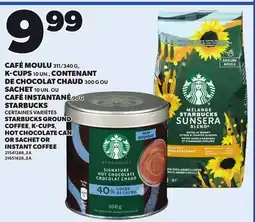 Provigo STARBUCKS GROUND COFFEE, K-CUPS, HOT CHOCOLATE CAN OR SACHET OR INSTANT COFFEE offer