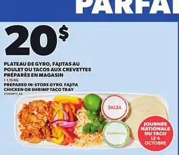 Provigo PREPARED IN-STORE GYRO,, FAJITA CHICKEN OR SHRIMP TACO TRAY, 1-1,15 KG offer