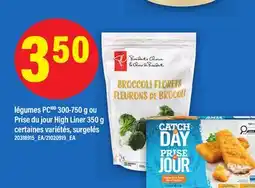Maxi LÉGUMES PC, 300-750 G OU PRISE DU JOUR HIGH LINER, 350 G offer
