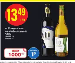 Maxi VIN BÙ ROUGE OU BLANC, 750 ML offer