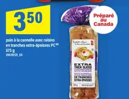 Maxi PAIN À LA CANNELLE AVEC RAISINS EN TRANCHES EXTRA-ÉPAISSES PC, 675 G offer