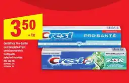 Maxi DENTIFRICE PRO-SANTÉ OU COMPLETE CREST | TOOTHPASTE, 100-130 mL offer