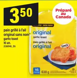 Maxi PAIN GRILLÉ À L'AIL ORIGINAL SANS NOM | GARLIC TOAST 16 UN offer