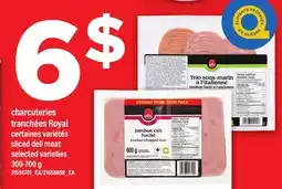 Maxi CHARCUTERIES TRANCHÉES ROYAL | Sliced deli meat, 300-700 g offer