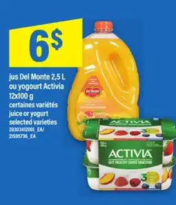 Maxi JUS DEL MONTE 2,5 L OU YOGOURT ACTIVIA 12X100 G | JUICE OR YOGURT offer