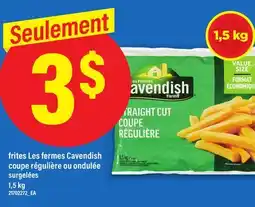 Maxi FRITES LES FERMES CAVENDISH COUPE RÉGULIÈRE OU ONDULÉE, 1,5 kg offer