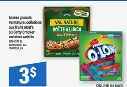 Maxi BARRES GRANOLA VAL NATURE, COLLATIONS AUX FRUITS MOTT'S OU BETTY CROCKER, 120-230 G offer