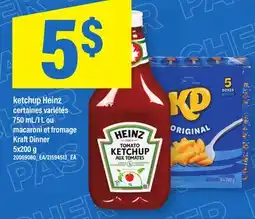 Maxi KETCHUP HEINZ 750 ML/1 L OU MACARONI ET FROMAGE KRAFT DINNER 5X200 G offer