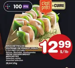 Marches Tradition C'EST PRÊT! À CUIRE FRESH CHICKEN BREAST BROCHETTES offer