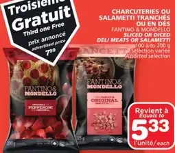 Marches Tradition FANTINO & MONDELLO SLICED OR DICED DELI MEATS OR SALAMETTI offer