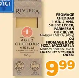 Marches Tradition MAISON RIVIERA (200 g), MAISON RIVIERA (360 g) CHEESE OR SHREDDED CHEESE offer