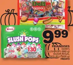 Marches Tradition KERR'S SLUSH POPS (840 g) OR REGAL REGAL DELI JELLI (600 g) TREATS offer