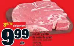 Super C Rôti de palette de veau de grain | Grain-fed veal blade roast offer
