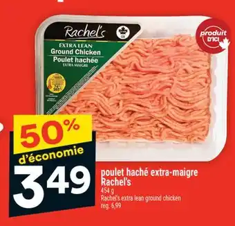 Super C poulet haché extra-maigre Rachel's | Rachel's extra lean ground chicken offer