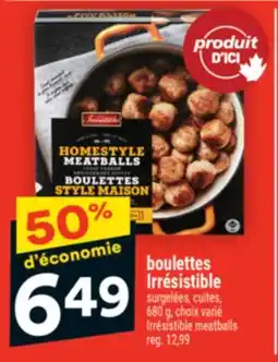 Super C boulettes Irrésistible | Irrésistible meatballs offer