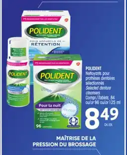 Uniprix POLIDENT Nettoyants pour prothèses dentaires sélectionnés/Selected denture cleansers offer