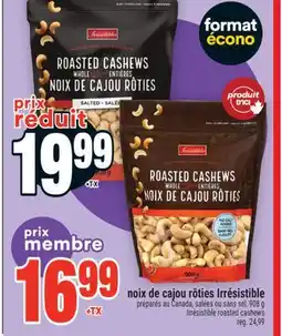 Super C noix de cajou rôties Irrésistible |Irrésistible roasted cashews offer