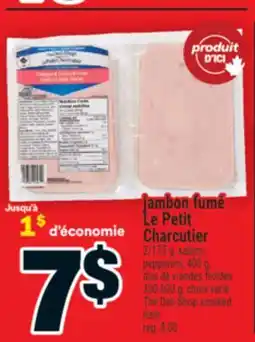 Super C jambon fumé Le Petit Charcutier froides | The Deli-Shop smoked ham offer