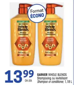 Uniprix GARNIER WHOLE BLENDS Shampooing ou revitalisant/Shampoo or conditioner offer