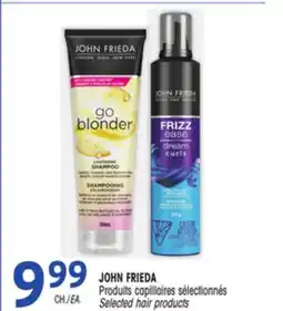 Uniprix JOHN FRIEDA Produits capillaires sélectionnés / Selected hair products offer