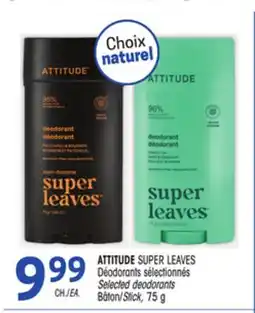 Uniprix ATTITUDE SUPER LEAVES Déodorants sélectionnés/Selected deodorants, Bâton/Stick offer