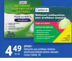 Uniprix OPTION+ Nettoyants pour prothèses dentaires sélectionnés/Selected denture cleansers offer