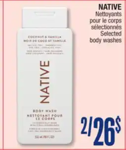 Jean Coutu NATIVE Selected body washes offer