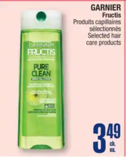 Jean Coutu GARNIER Fructis Selected hair care products offer