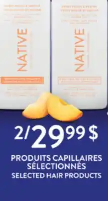 Jean Coutu NATIVE SELECTED HAIR PRODUCTS offer