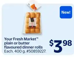 Walmart Your Fresh Market plain or butter flavoured dinner rolls offer