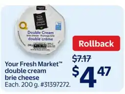 Walmart Your Fresh Market double cream brie cheese offer