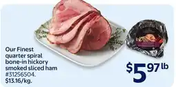 Walmart Our Finest quarter spiral bone-in hickory smoked sliced ham offer
