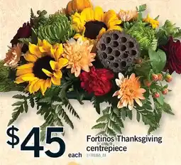 Fortinos FORTINOS THANKSGIVING CENTREPIECE offer