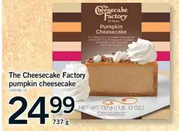 Fortinos THE CHEESECAKE FACTORY PUMPKIN CHEESECAKE, 737 g offer