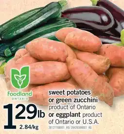 Fortinos SWEET POTATOES OR GREEN ZUCCHINI OR EGGPLANT offer