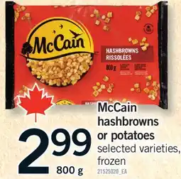 Fortinos MCCAIN HASHBROWNS OR POTATOES, 800 g offer