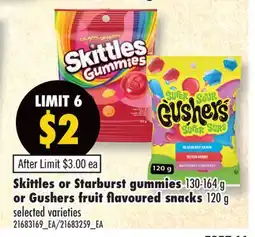 Fortinos SKITTLES OR STARBURST GUMMIES, 130-164 G OR GUSHERS FRUIT FLAVOURED SNACKS, 120 G offer