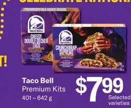 Fortinos TACO BELL PREMIUM KITS, 401 – 642 g offer