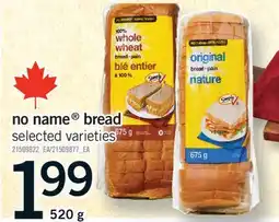 Fortinos NO NAME BREAD, 520 G offer