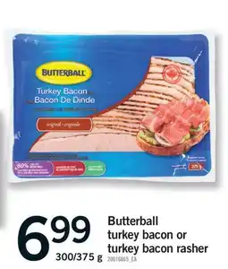 Fortinos BUTTERBALL TURKEY BACON OR TURKEY BACON RASHER, 300/375 g offer