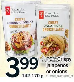 Fortinos PC CRISPY JALAPENOS OR ONIONS, 142-170 g offer