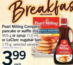 Fortinos PEARL MILLING COMPANY PANCAKE OR WAFFLE MIX 905 G OR SYRUP 710 ML OR LECLERC NUGABAR BARS 175 G offer