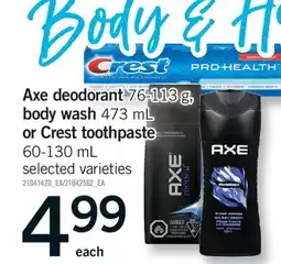 Fortinos AXE DEODORANT 76-113 G, 473 ML OR CREST TOOTHPASTE 60-130 ML offer